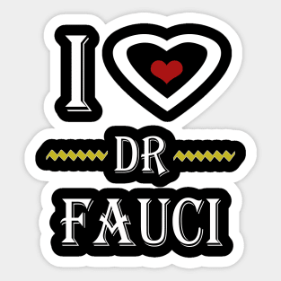 i love dr fauci Sticker